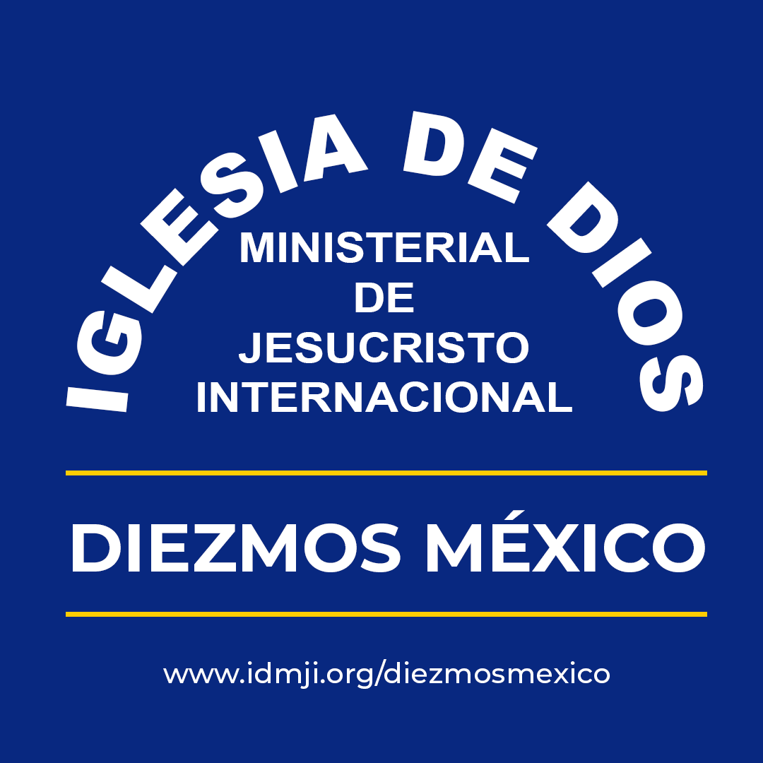 Diezmos México – Iglesia de Dios Ministerial de Jesucristo Internacional