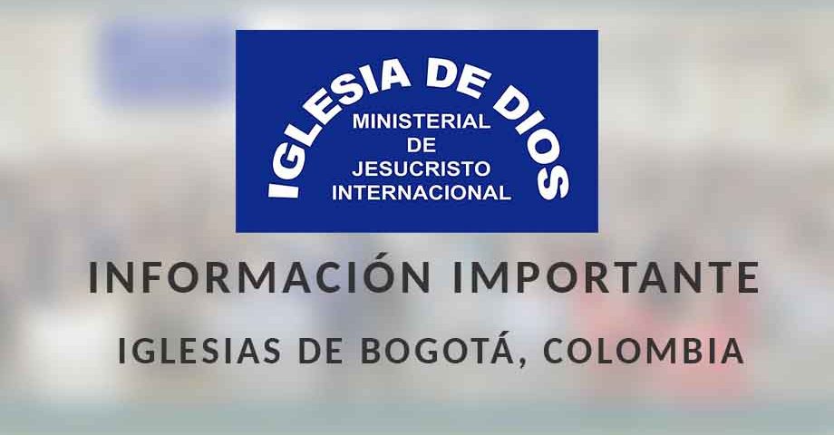 INFORMACIÓN IMPORTANTE: IGLESIAS DE BOGOTÁ, COLOMBIA - Iglesia de Dios  Ministerial de Jesucristo Internacional - IDMJI