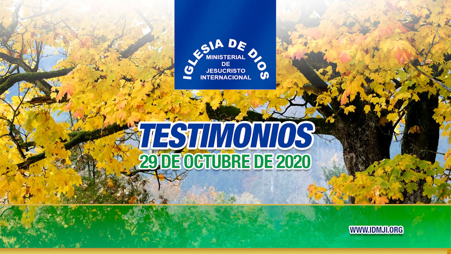 Testimonios 29 de octubre de 2020 - Iglesia de Dios Ministerial de Jesucristo  Internacional - Iglesia de Dios Ministerial de Jesucristo Internacional -  IDMJI