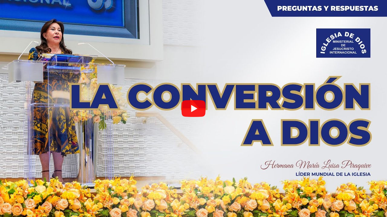 La conversión a Dios - Hna. María Luisa Piraquive. IDMJI - Iglesia de ...